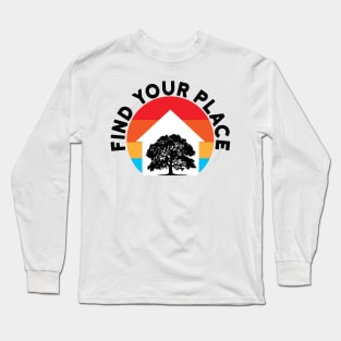 Find Your Place Long Sleeve T-Shirt